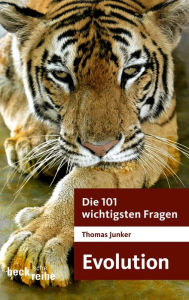 Title: Die 101 wichtigsten Fragen - Evolution, Author: Thomas Junker