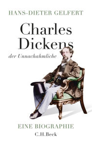 Title: Charles Dickens: der Unnachahmliche, Author: Hans-Dieter Gelfert