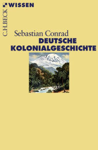 Title: Deutsche Kolonialgeschichte, Author: Sebastian Conrad