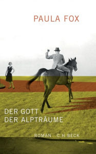 Title: Der Gott der Alpträume: Roman, Author: Paula Fox