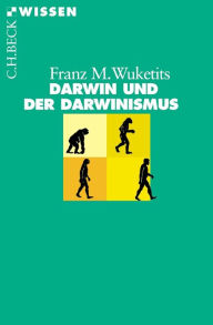 Title: Darwin und der Darwinismus, Author: Franz M. Wuketits