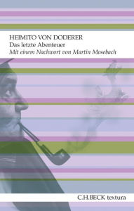 Title: Das letzte Abenteuer, Author: Heimito von Doderer