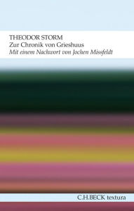 Title: Zur Chronik von Grieshuus, Author: Theodor Storm