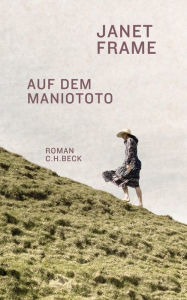 Title: Auf dem Maniototo: Roman, Author: Janet Frame