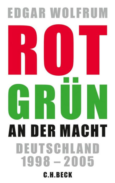 Rot-Grün an der Macht: Deutschland 1998 - 2005