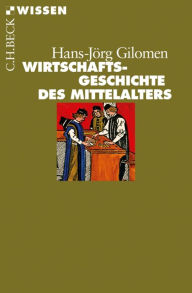 Title: Wirtschaftsgeschichte des Mittelalters, Author: Jörg Gilomen