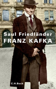 Title: Franz Kafka, Author: Saul Friedländer