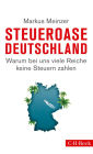 Steueroase Deutschland: Warum bei uns viele Reiche keine Steuern zahlen