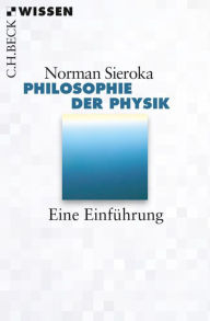 Title: Philosophie der Physik: Eine Einführung, Author: Norman Sieroka