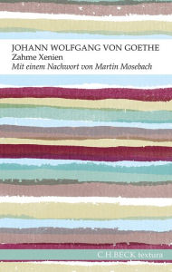 Title: Zahme Xenien, Author: Johann Wolfgang Goethe