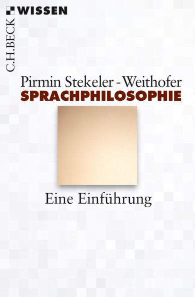 Sprachphilosophie: Eine Einführung