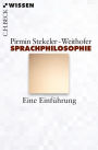 Sprachphilosophie: Eine Einführung