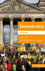 Title: Die 101 wichtigsten Fragen: Demokratie, Author: Paul Nolte