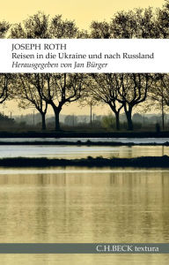 Title: Reisen in die Ukraine und nach Russland, Author: Joseph Roth