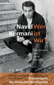 Title: Wer ist Wir?: Deutschland und seine Muslime, Author: Navid Kermani