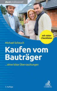 Title: Kaufen vom Bauträger: ... ohne böse Überraschungen, Author: Michael Scheuch