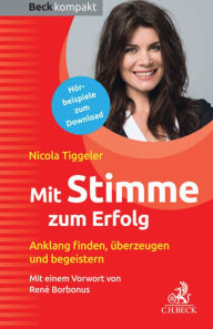 Title: Mit Stimme zum Erfolg: Anklang finden, überzeugen und begeistern, Author: Richard F. H usler