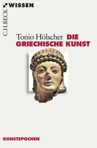 Title: Die griechische Kunst, Author: Tonio Hölscher