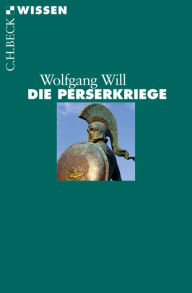 Title: Die Perserkriege, Author: Wolfgang Will