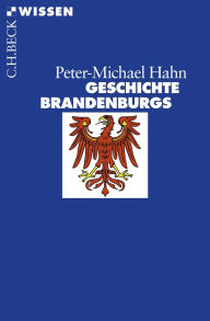 Title: Geschichte Brandenburgs, Author: Peter-Michael Hahn