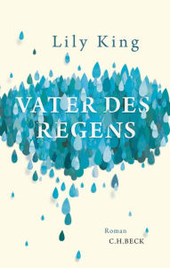 Title: Vater des Regens: Roman, Author: Lily King