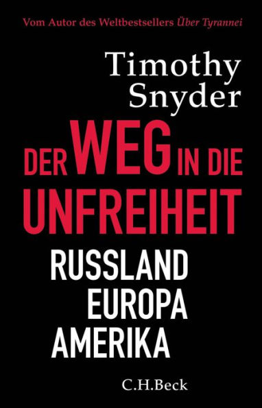 Der Weg in die Unfreiheit: Russland - Europa - Amerika