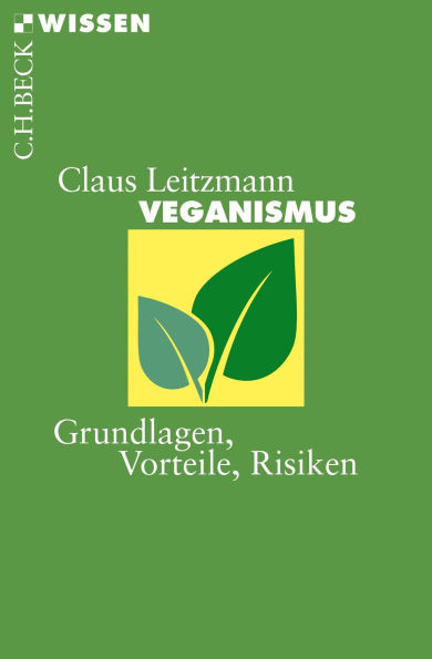 Veganismus: Grundlagen, Vorteile, Risiken