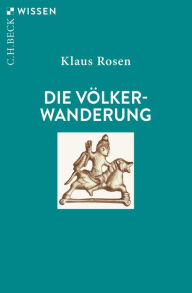 Title: Die Völkerwanderung, Author: Klaus Rosen