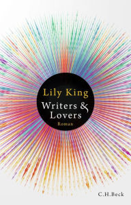 Title: Writers & Lovers: Roman, Author: Lily King