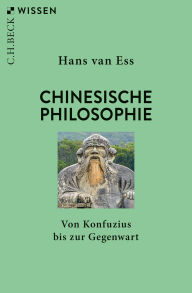Title: Chinesische Philosophie: Von Konfuzius bis zur Gegenwart, Author: Hans Ess