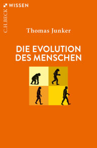 Title: Die Evolution des Menschen, Author: Thomas Junker