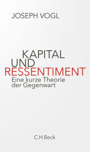 Title: Kapital und Ressentiment, Author: Joseph Vogl