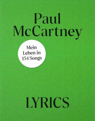 Title: Lyrics Deutsche Ausgabe: 1956 bis heute, Author: Paul McCartney