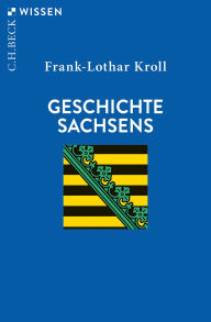 Title: Geschichte Sachsens, Author: Frank-Lothar Kroll