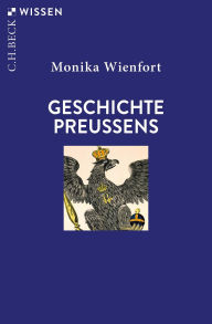 Title: Geschichte Preußens, Author: Monika Wienfort