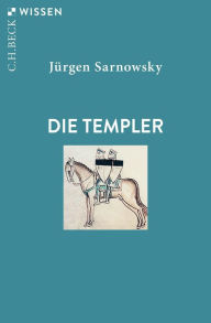 Title: Die Templer, Author: Jürgen Sarnowsky