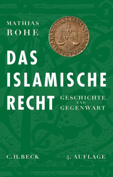 Das islamische Recht: Geschichte und Gegenwart