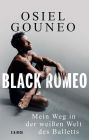 Black Romeo: Mein Weg in der weißen Welt des Balletts