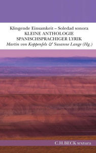 Title: Klingende Einsamkeit - Soledad sonora: Kleine Anthologie spanischsprachiger Lyrik, Author: Martin Koppenfels