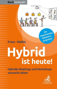 Title: Hybrid ist heute!, Author: Ursula Kraus