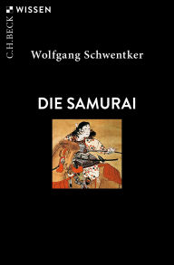 Title: Die Samurai, Author: Wolfgang Schwentker