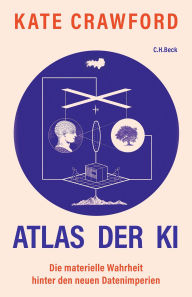 Title: Atlas der KI: Die materielle Wahrheit hinter den neuen Datenimperien, Author: Kate Crawford