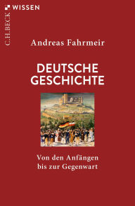 Title: Deutsche Geschichte, Author: Andreas Fahrmeir