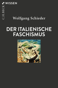 Title: Der italienische Faschismus: 1919-1945, Author: Wolfgang Schieder