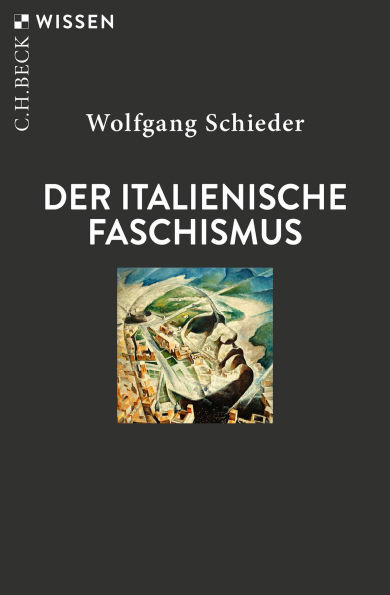 Der italienische Faschismus: 1919-1945