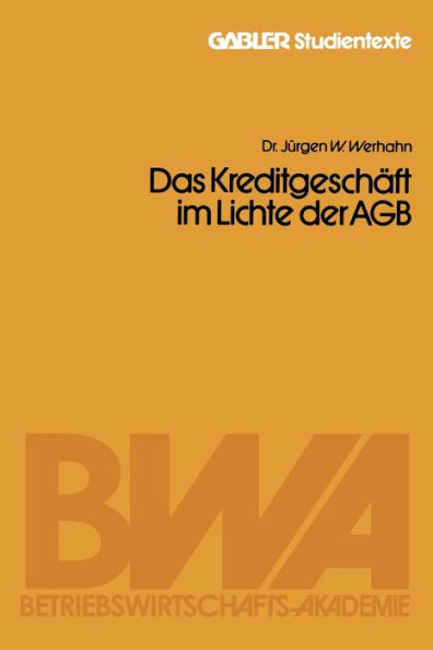 Das Kreditgeschï¿½ft im Lichte der AGB