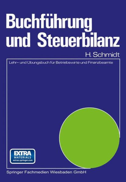 Buchführung und Steuerbilanz: Lehr- und Übungsbuch für Betriebswirte und Finanzbeamte