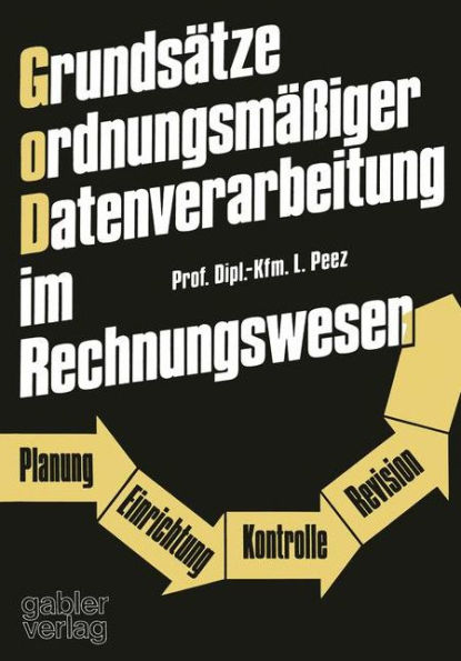 Grundsätze ordnungsmäßiger Datenverarbeitung im Rechnungswesen: Planung - Einrichtung - Kontrolle - Revision