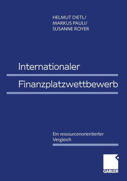 Internationaler Finanzplatzwettbewerb: Ein ressourcenorientierter Vergleich