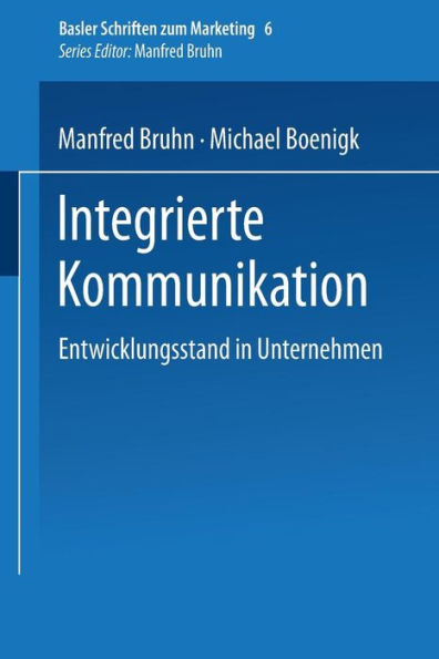 Integrierte Kommunikation: Entwicklungsstand in Unternehmen